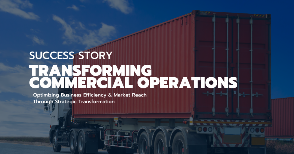 Optimizing Business Efficiency & Market Reach Through Strategic Transformation